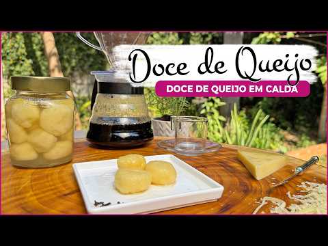 Doce de queijo em calda: receita clássica mineira!