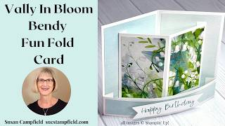 Valley In Bloom Bendy Fun Fold Card