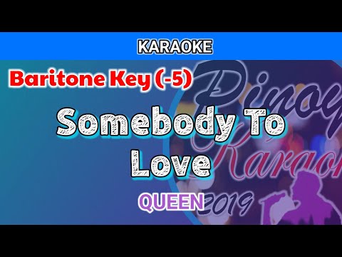 Somebody To Love by QUEEN (Karaoke : Baritone Key : -5)