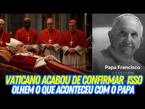 URGENTÍSSIMO! ACABOU DE SER DIVULGADO ISSO OLHEM O QUE ACABOU COM O PAPA FRANCISCO