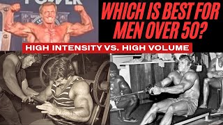 High Intensity vs. High Volume - Which is Best for Men Over 50?