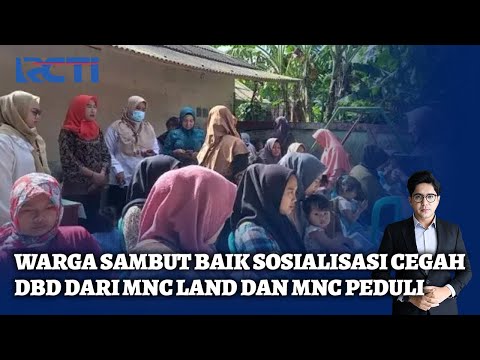 MNC Land dan MNC Peduli Sosialisasi Pencegahan DBD di Cigombong | SIS | 07/02