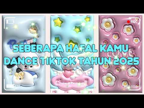 seberapa hafal kamu dance tiktok tahun 2025 dance tiktok 2025 #dancetiktok