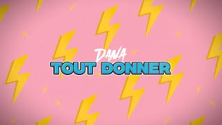 DANA - Tout Donner (Lyrics Video)