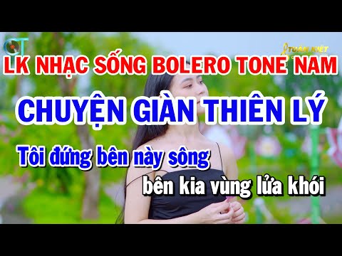 Liên Khúc Nhạc Sống Bolero Trữ Tình Tone Nam | Chuyện Giàn Thiên Lý | Chuyện Hoa Sim