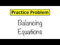 Balancing Equations Practice Challenge