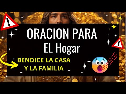 Esta Oración -BENDICE TU HOGAR EN 3 MINUTOS - Bendice tu casa