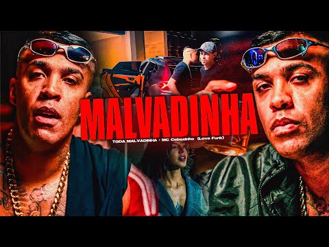 "TODA MALVADINHA"- FIM DE SE ENVOLVER PRA CA  | MC Cebezinho  (Dj Guita)