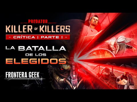 PREDATOR - KILLER OF KILLERS - CRÍTICA | Cazador de Asesinos | Reseña, Historia PT. 1 - LOS ELEGIDOS