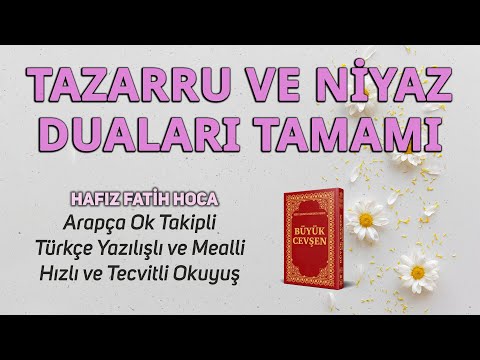 Tazarru ve Niyaz Duaları Tamamı | Büyük Cevşenden Dualar