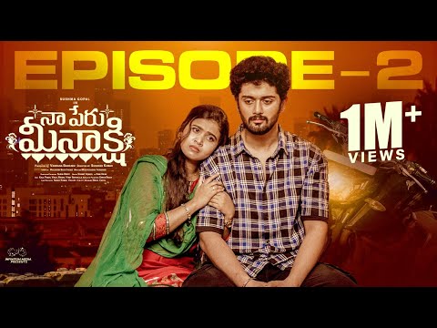 Naa Peru Meenakshi || Episode - 2 || Sushma Gopal || Charan Lakkaraju || Telugu Web Series 2024