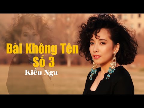 Bài Không Tên Số 3 (Nhạc Tình Ca Xưa) - Kiều Nga