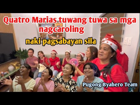 QUATRO MARIAS NAKISAYA SA MGA NAGKA CAROLING NATING MGA KABABAYAN