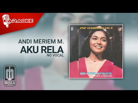 Andi Meriem Mattalatta – Aku Rela (Official Karaoke Video) | No Vocal