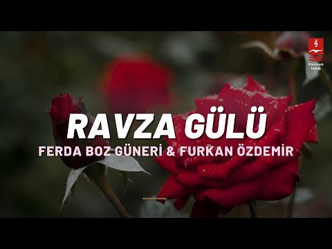 Ferda Boz Güneri & Furkan Özdemir "Ravza Gülü"  (Lyric Video)