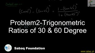 Problem2-Trigonometric Ratios of 30 & 60 Degree