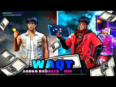वक़्त सबका बदलता है | Garib Banaa Karodpati | Waqt Sabka Badalta Hai | Rich Vs Poor | Free Fire Story