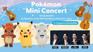 Pokémon Mini Concert in Sapporo City | Classical Music Medley | Kids Music | Pokémon Kids TV