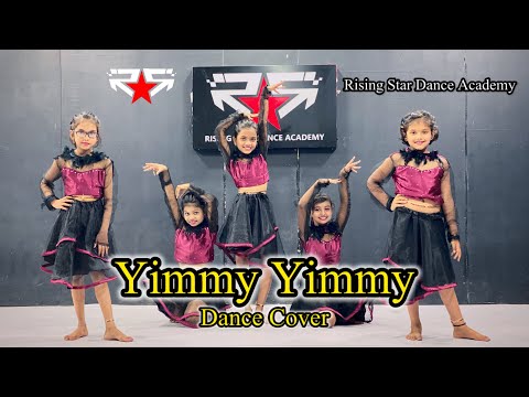 Yimmy Yimmy Dance Cover | Rising Star Dance Academy | Aarti Choreography #yimmyyimmy #dance