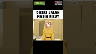 DIBERI JALAN MASIH RIBUT - Drama Animasi Sekolah SMA
