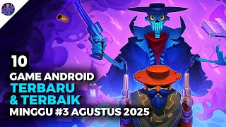 10 Game Android Terbaru dan Terbaik Rilis di Minggu Ketiga Agustus 2025