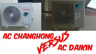 AC CHANGHONG VERSUS DAIKIN,KAMU PILIH MANA