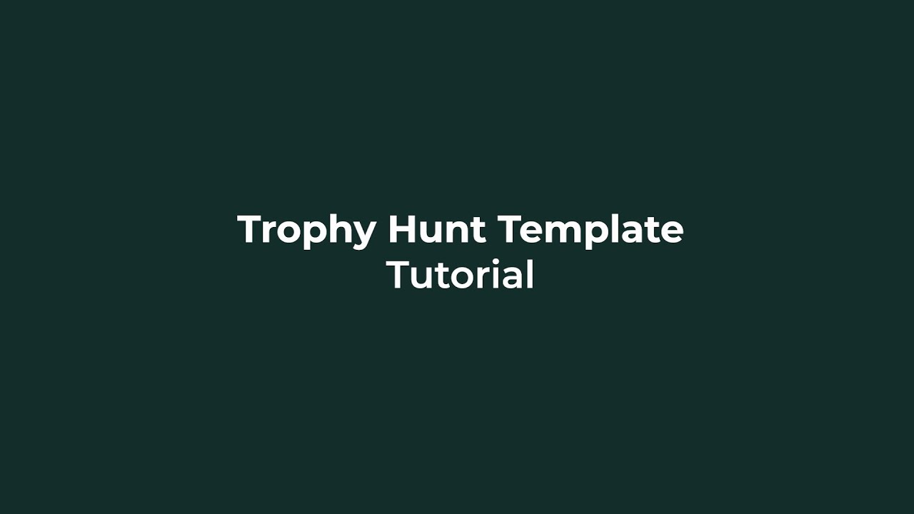 Thumbnail for Trophy Hunt Template tutorial video