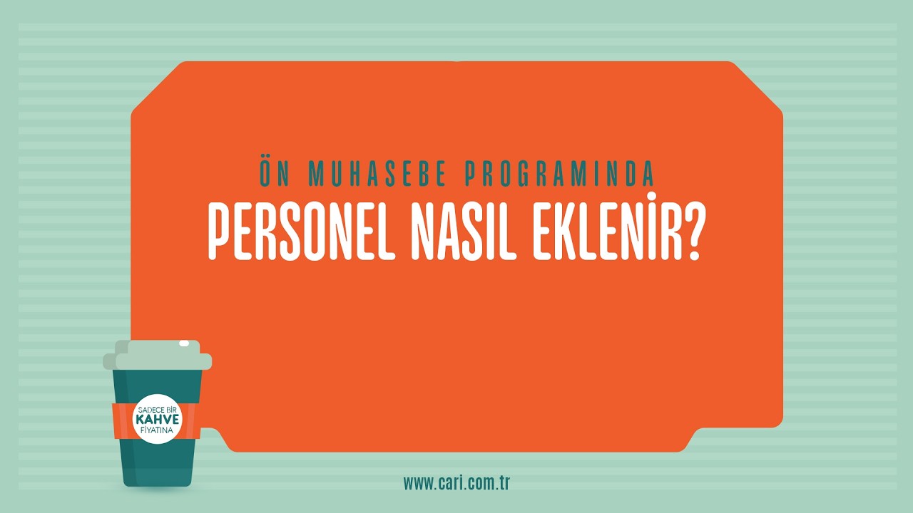 Cari Online Ön Muhasebe Programında Personel Nasıl Eklenir?