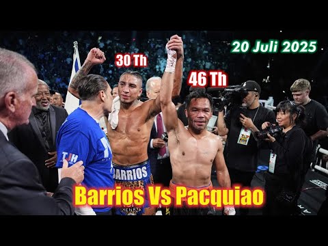 Tinju Terbaru! Pacquiao Vs Barrios dan Partai Tambahan (20 Juli 2025)