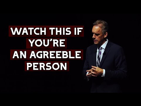 WATCH THIS IF YOU'RE AN AGREEBLE PERSON | Jordan Peterson
