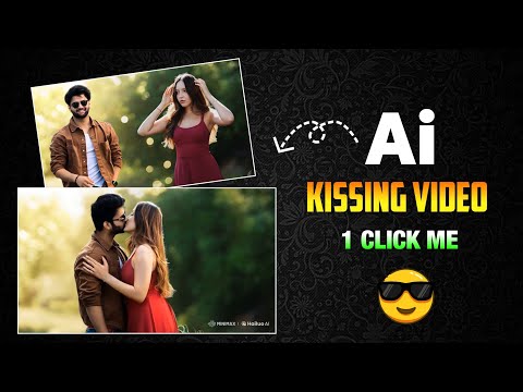 Ai Kissing Video Generator Free | Ai Kissing Video Generator New Website | Kissing Video Editing