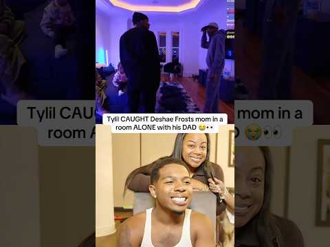 Tylil caught deshae frosts mom alone in a room with his dad 😭👀 #viral #shorts #tylil #deshaefrost