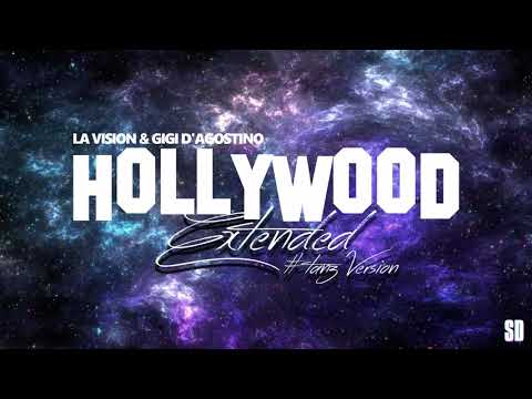 LA Vision & Gigi D'Agostino, Hollywood | Andrea Sd Extended #Tanz Version