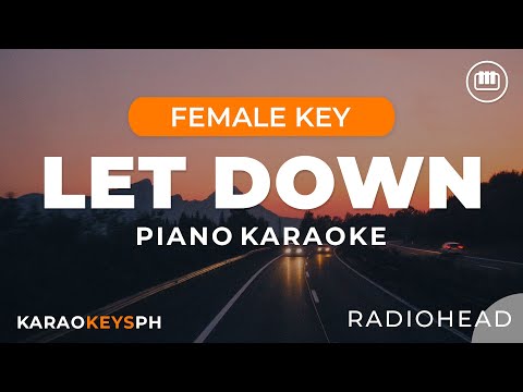 Let Down – Radiohead (Female Key – Piano Karaoke)