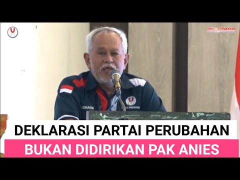 PARTAI PERUBAHAN YANG BARU DEKLARASI, BUKAN PAK ANIES YANG MENDIRIKAN, TETAPI RELAWAN