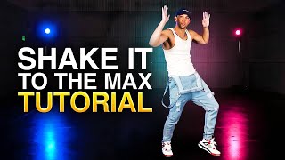 Shake It To The Max Dance Tutorial w/ Matt Steffanina (How To Dance)