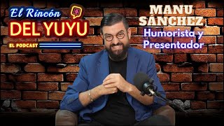 MANU SANCHEZ en EL RINCÓN DEL YUYU