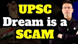 UPSC Dream is a SCAM | Truth No one Talks About | Gaurav Kaushal