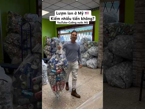 Lượm Lon ở Mỹ kiếm được tiền không #cuongnuocmy #cuocsongmy #vietnam #vietkieu #vietnamese #usa￼