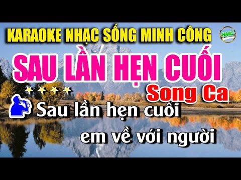 Sau Lần Hẹn Cuối Karaoke Song Ca Nhạc Sống Dễ Hát Nhất | Nhạc Sống Minh Công