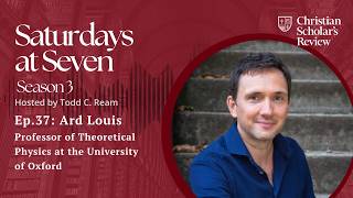 “Plausibility Structures” ft. the University of Oxford’s Ard Louis I Saturdays at Seven – S3 Ep. 37