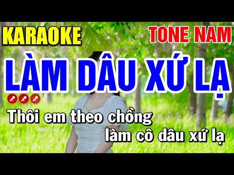 LÀM DÂU XỨ LẠ Karaoke Nhạc Sống Tone Nam ( NHẠC HAY MẪU ĐẸP ) | Bến Tình Karaoke