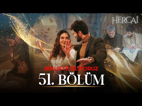 Hercai 51. Bölüm | Birlikte İzliyoruz 🔱❤