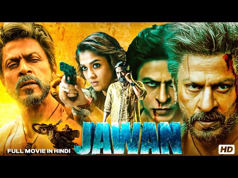 Jawan Full Hindi Movie | Shah Rukh Khan, Nayanthara, Vijay Sethupathi | Bollywood Action Thriller