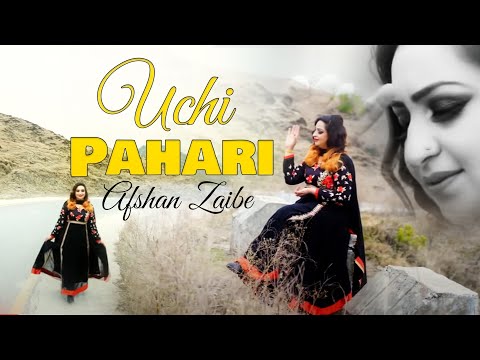 Uchi Pahari | Afshan Zaibe | Afshan Zaibe Music