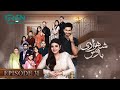 Shehzadi House Episode 31 [ENG CC] Nawal Saeed  Omer Shahzad  11th November 2024  Green TV