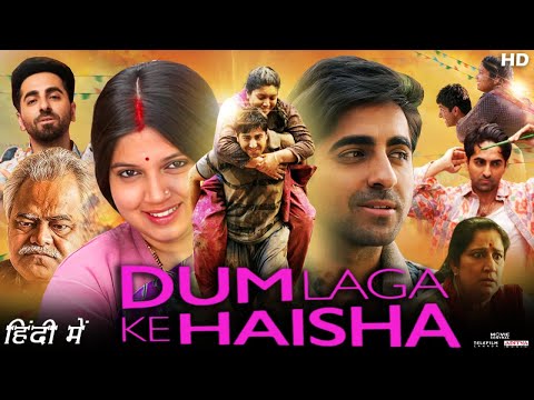 Dum Laga Ke Haisha Full Movie | Ayushmann Khurrana, Bhumi Pednekar, Sanjay Mishra | Review & Facts