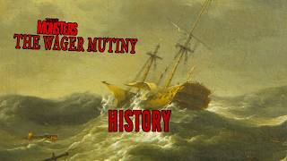 HISTORY: The Wager Mutiny