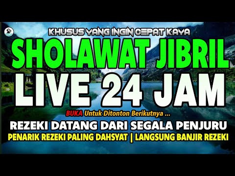 SHOLAWAT NABI MUHAMMAD SAW SHOLAWAT JIBRIL PENARIK REZEKI DARI, PENGABUL HAJAT PALING DAHSYAT