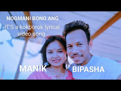 New song -Nogmani Bono AngllMANIKIIBIPASHA II